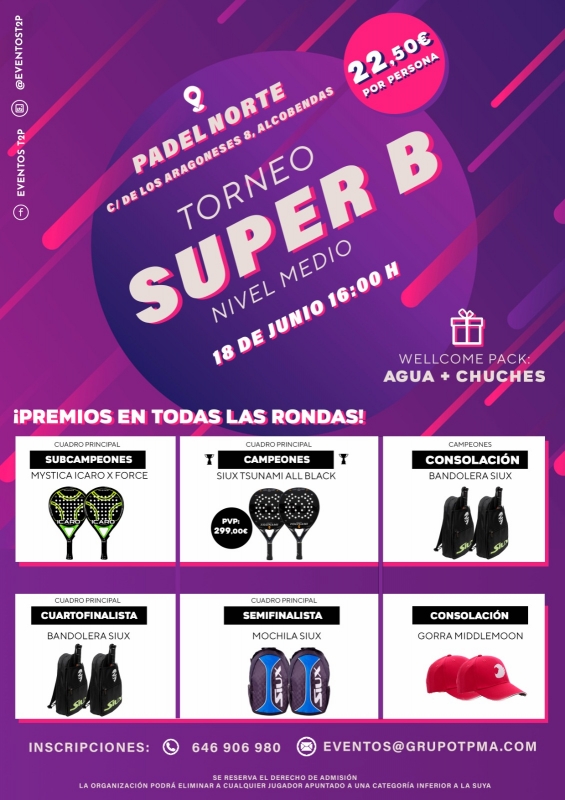 Torneo SUPER B SÁBADO 18 JUNIO & PADEL NORTE